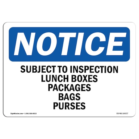 Signmission OSHA Notice Sign, 10" Height, NOTICE Subject To Inspection Lunch Boxes Packages Sign, Landscape OS-NS-D-1014-L-16637